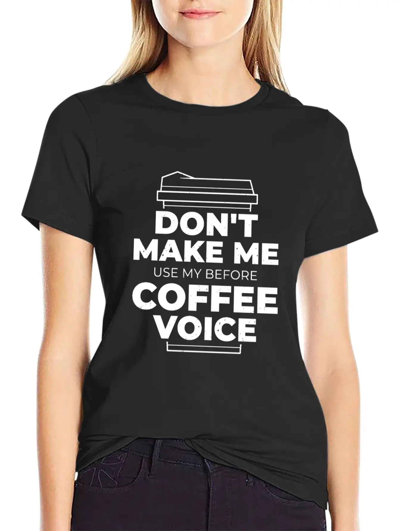 Don't Make Me Use My Before Coffee Voice Unisex Short Sleeve Soft Cotton T-Shirt – Casual Everyday Wear