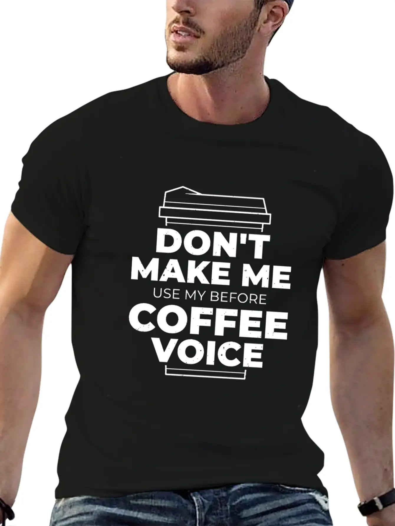 Don't Make Me Use My Before Coffee Voice Unisex Short Sleeve Soft Cotton T-Shirt – Casual Everyday Wear