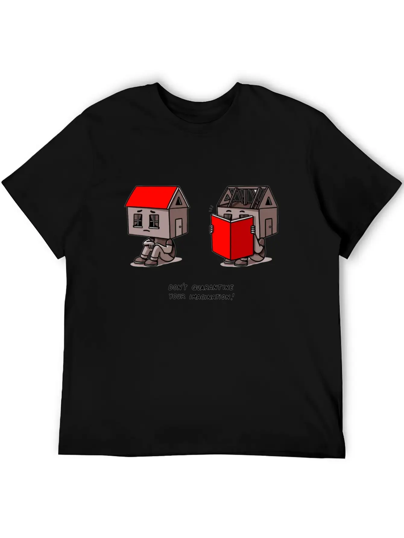 Don't Quarantine Your Imagination Stylish Everyday T-Shirt – Unisex Basic Cotton Tee
