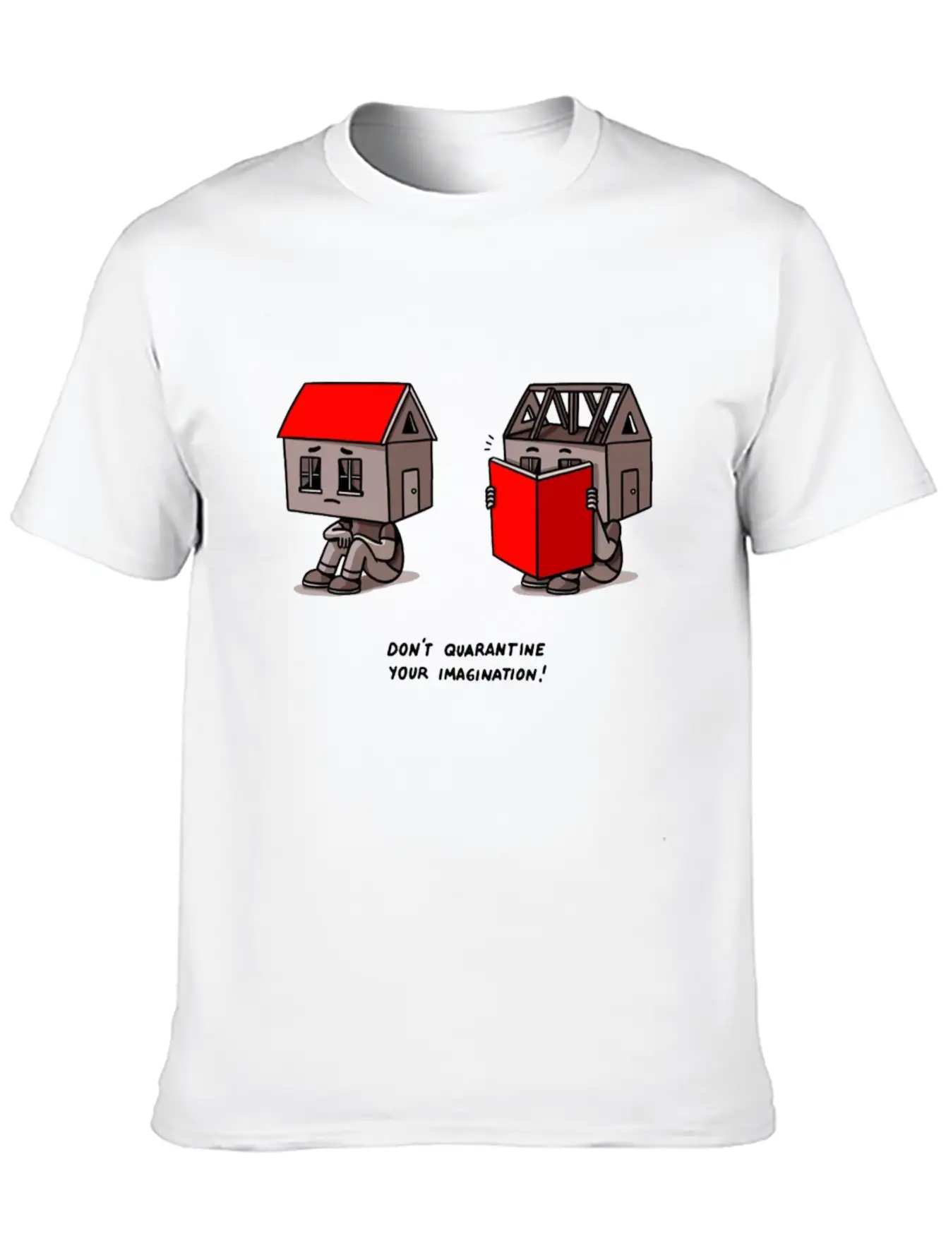 Don't Quarantine Your Imagination Stylish Everyday T-Shirt – Unisex Basic Cotton Tee