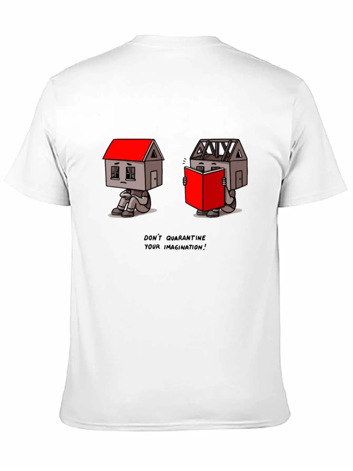 Don't Quarantine Your Imagination Stylish Everyday T-Shirt – Unisex Basic Cotton Tee