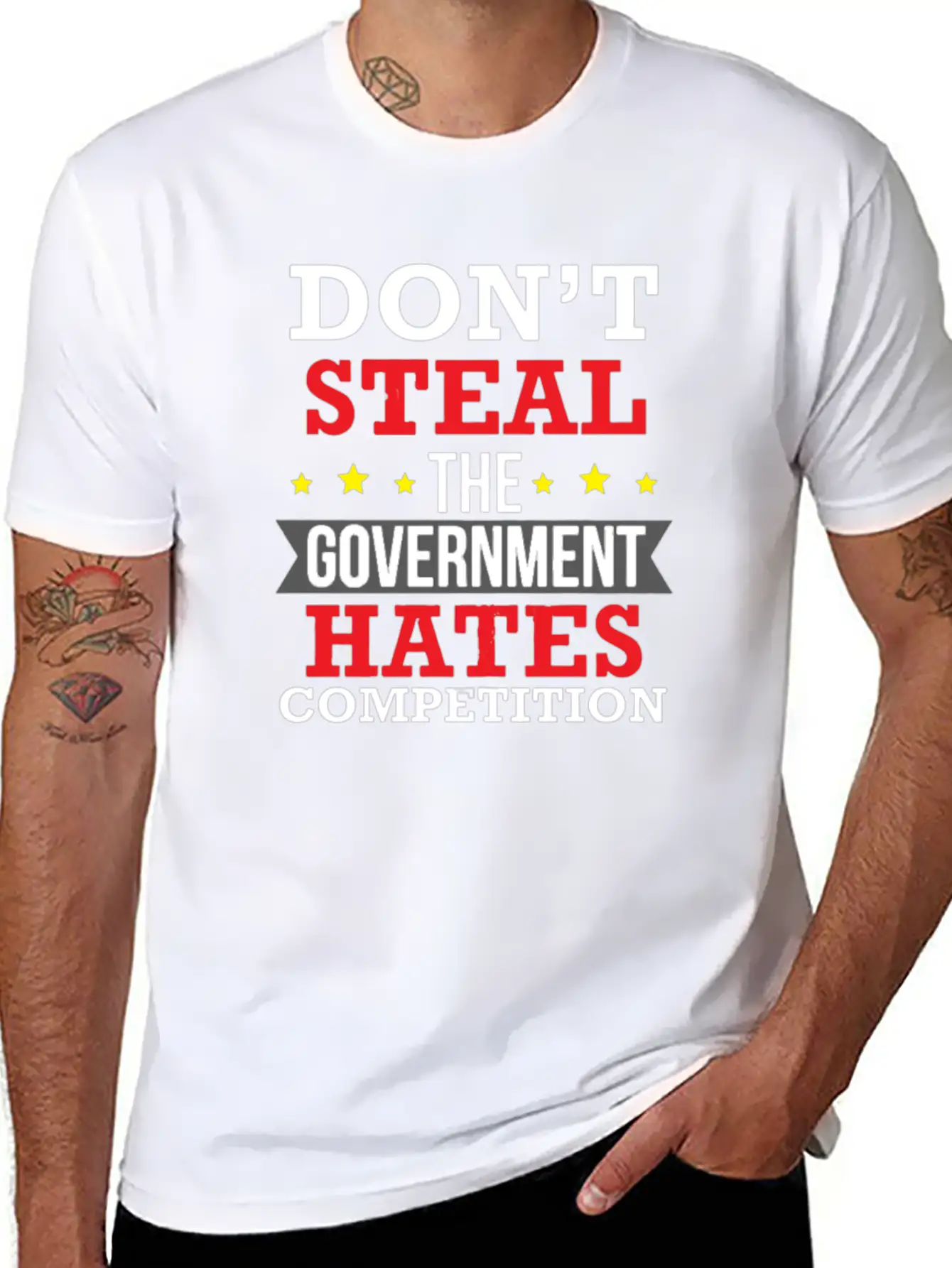 Don't Steal The Government Hates Competition Unisex Short Sleeve Soft Cotton T-Shirt – Casual Everyday Wear