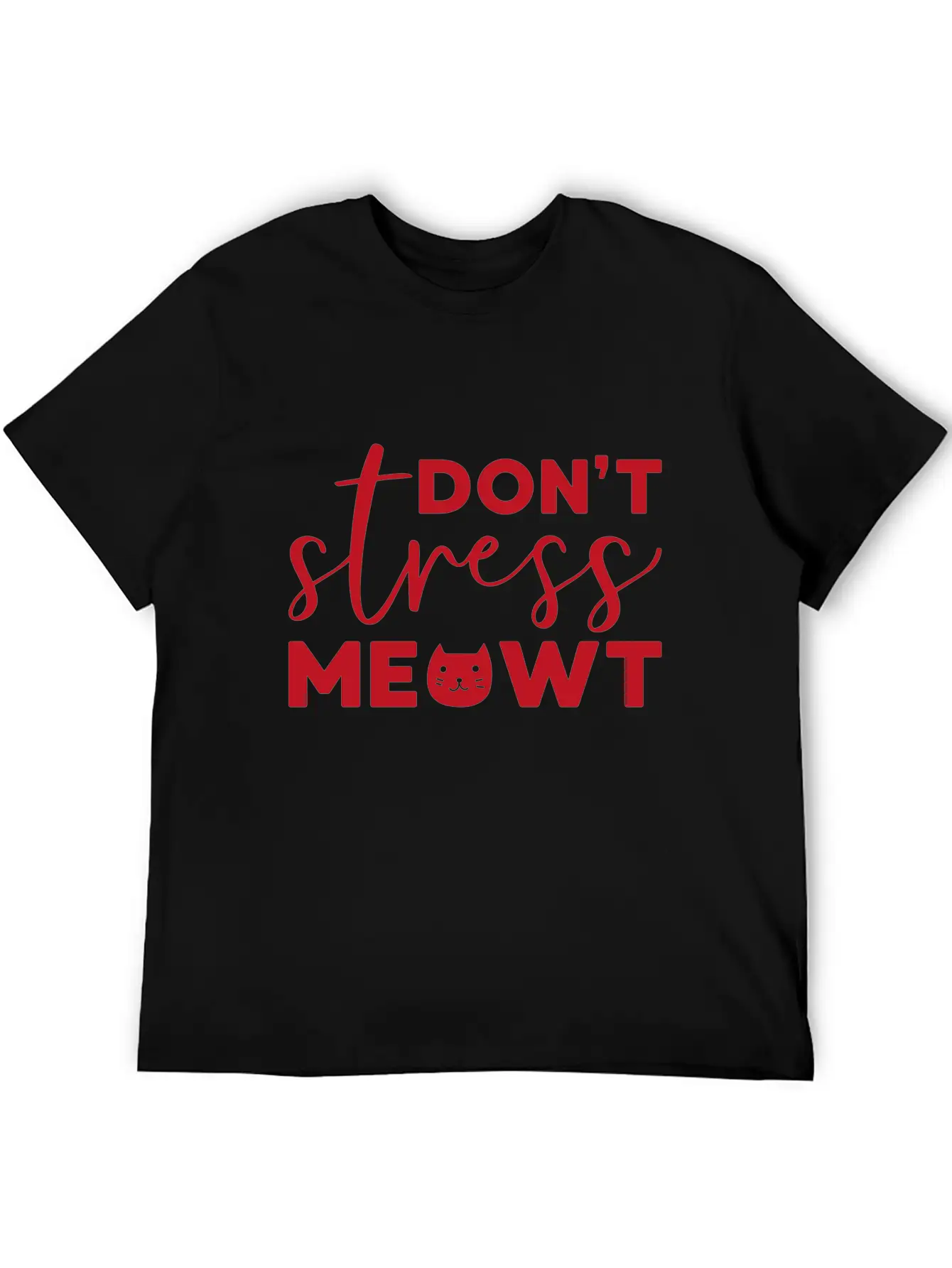 Don't Stress Meowt Gift Cat Pets Stylish Everyday T-Shirt – Unisex Basic Cotton Tee