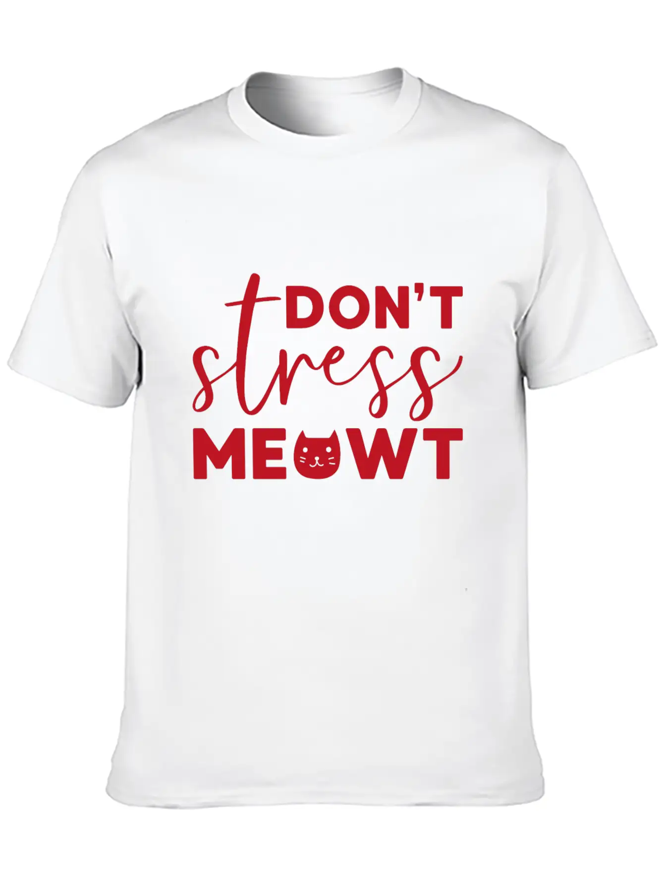 Don't Stress Meowt Gift Cat Pets Stylish Everyday T-Shirt – Unisex Basic Cotton Tee
