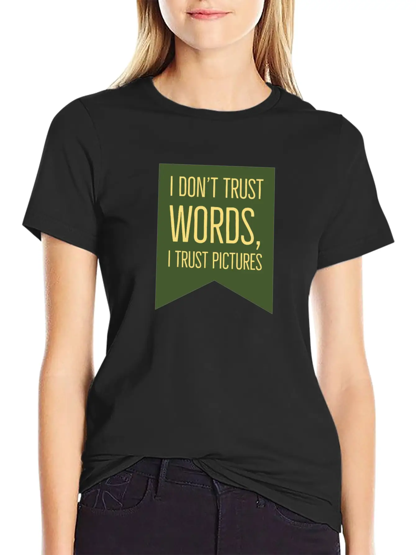 Don't Trust Words I Trust Pictures Essential Unisex Summer Tee – Soft Cotton Casual Fit