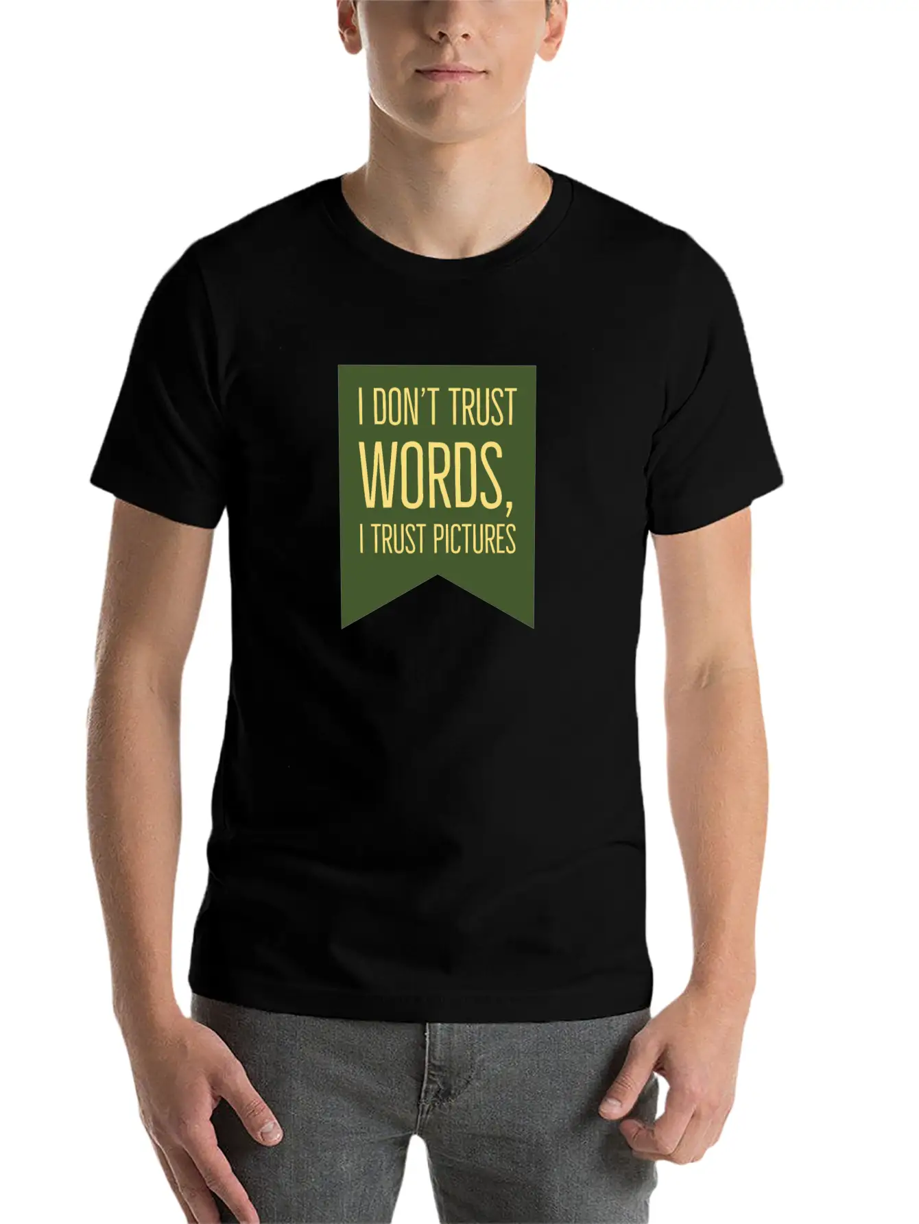 Don't Trust Words I Trust Pictures Essential Unisex Summer Tee – Soft Cotton Casual Fit