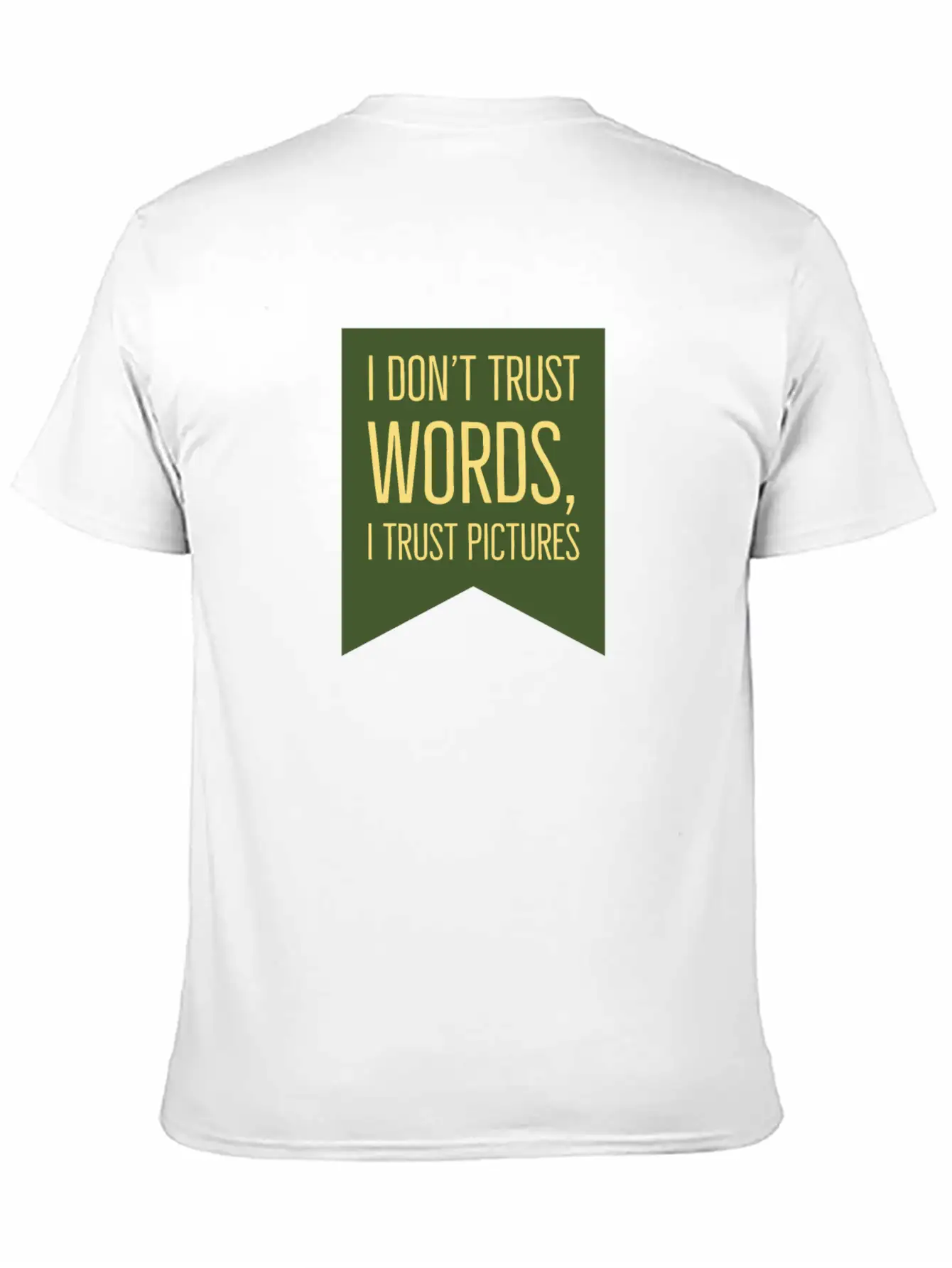 Don't Trust Words I Trust Pictures Essential Unisex Summer Tee – Soft Cotton Casual Fit