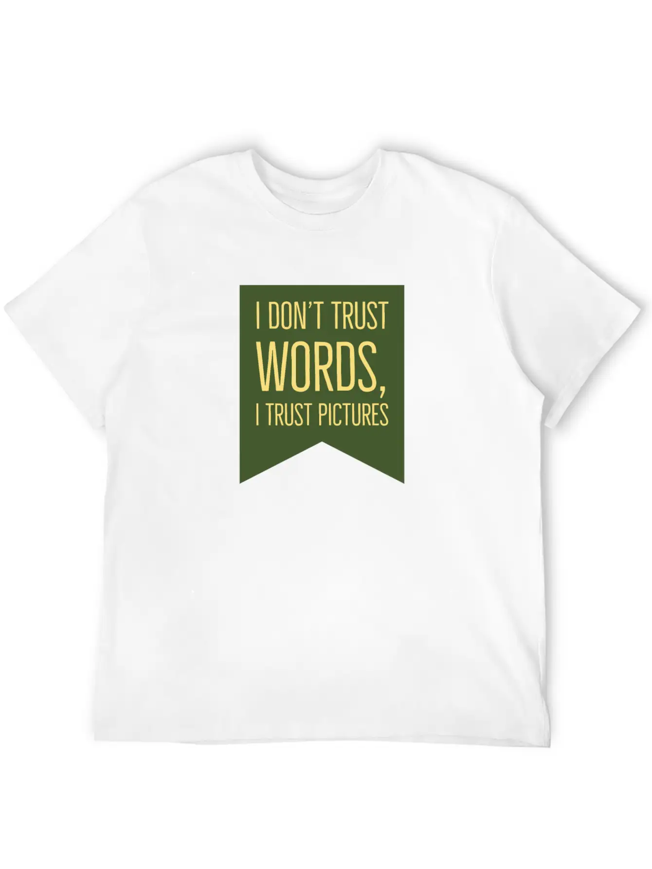 Don't Trust Words I Trust Pictures Essential Unisex Summer Tee – Soft Cotton Casual Fit