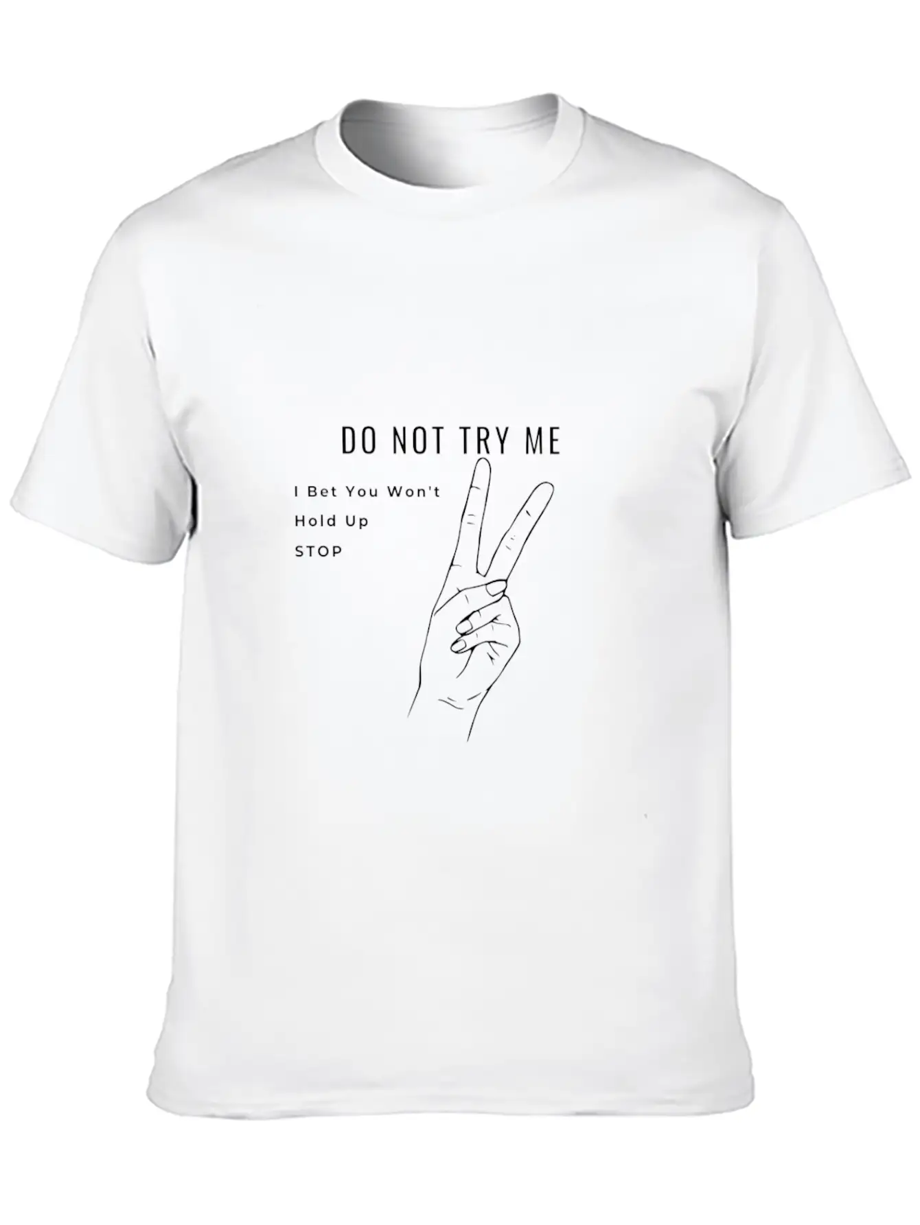 Don't Try Me Unisex Short Sleeve Soft Cotton T-Shirt – Casual Everyday Wear
