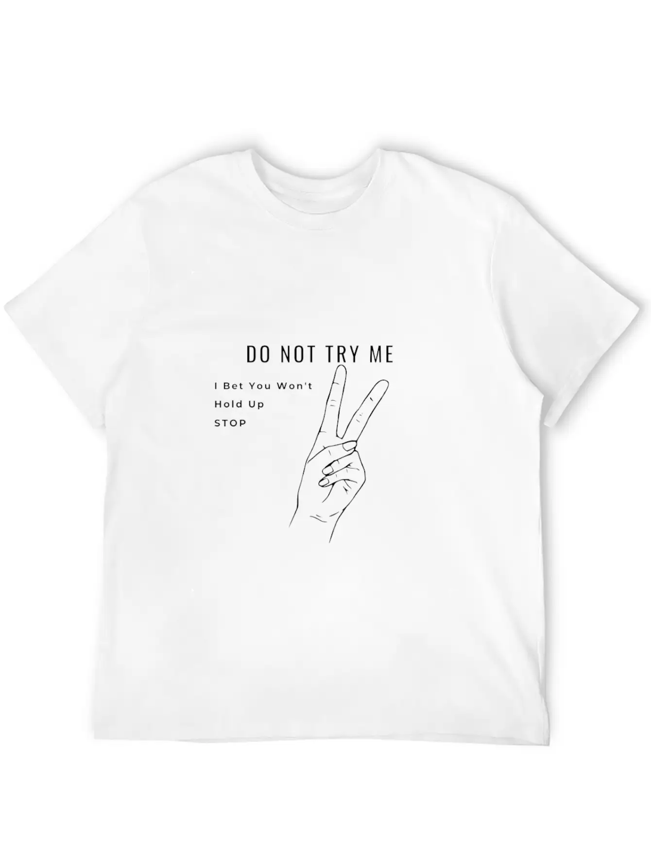 Don't Try Me Unisex Short Sleeve Soft Cotton T-Shirt – Casual Everyday Wear