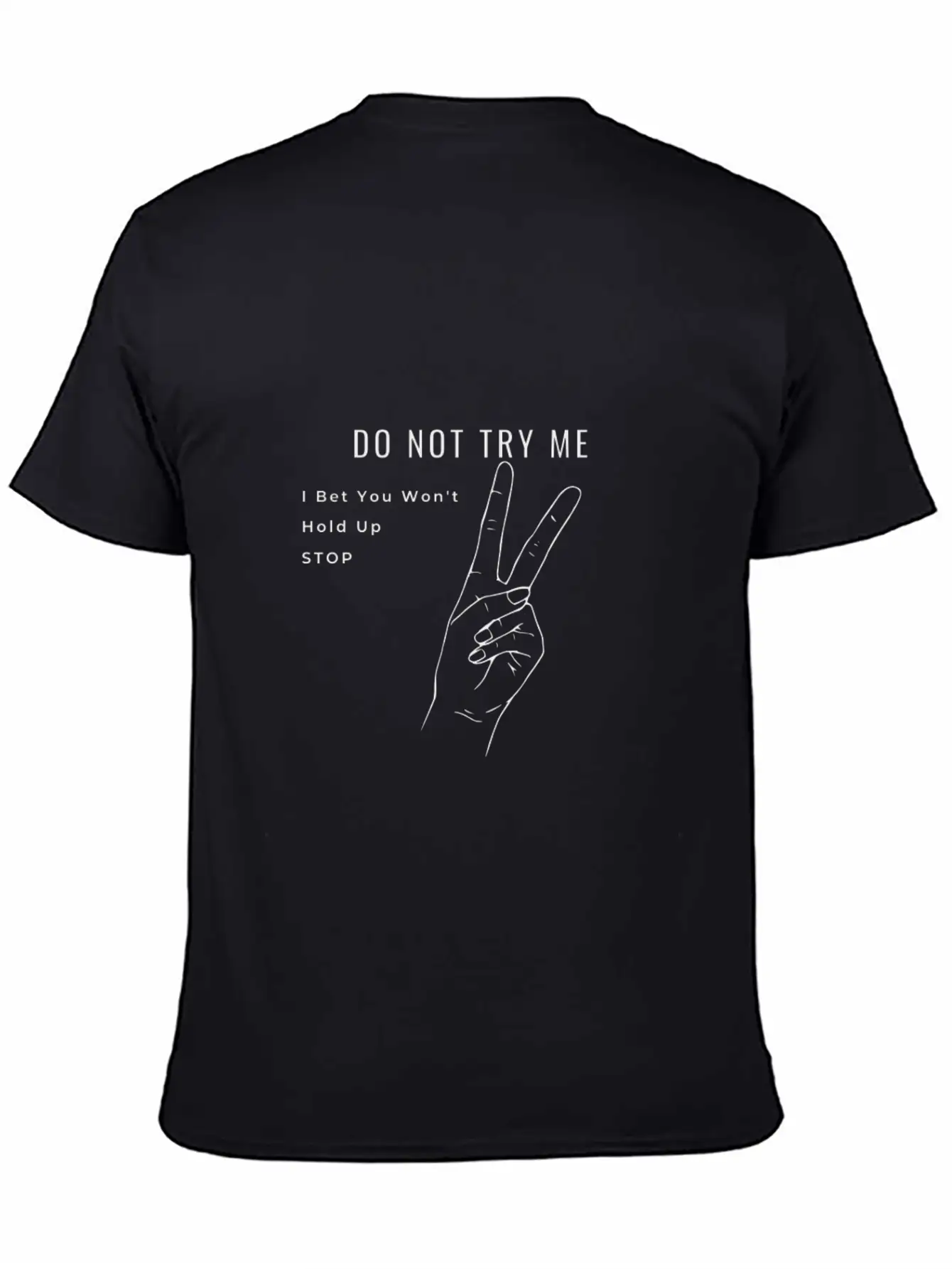 Don't Try Me Unisex Short Sleeve Soft Cotton T-Shirt – Casual Everyday Wear