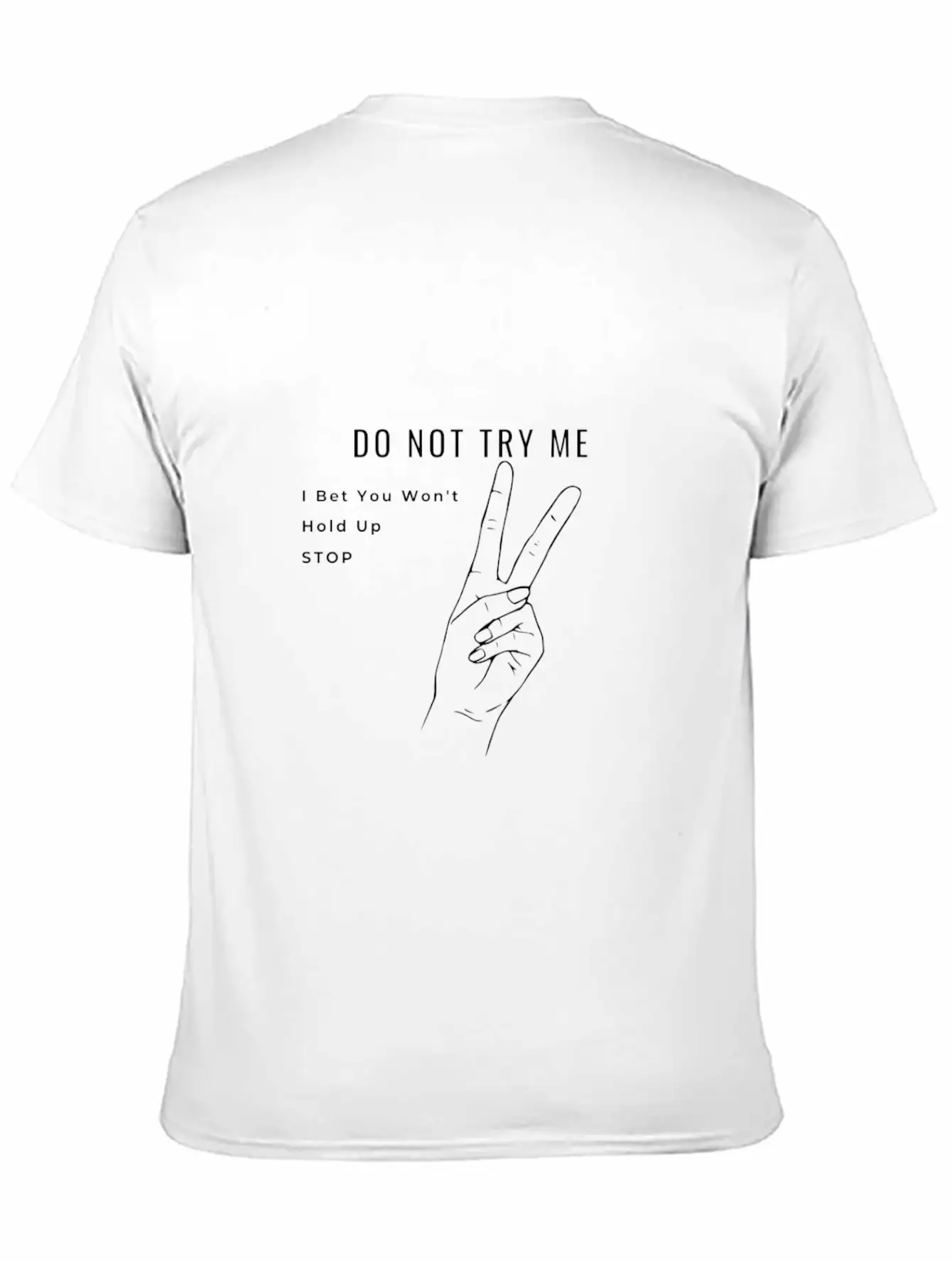 Don't Try Me Unisex Short Sleeve Soft Cotton T-Shirt – Casual Everyday Wear