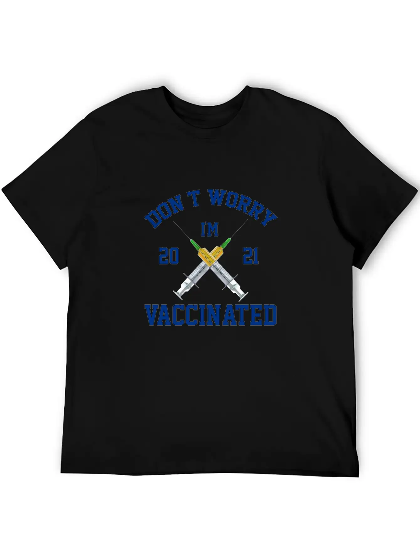 Don't Worry I'm Vaccinated Vaccine 2021 Basic Graphic T-Shirt – Daily Comfort In Soft Cotton