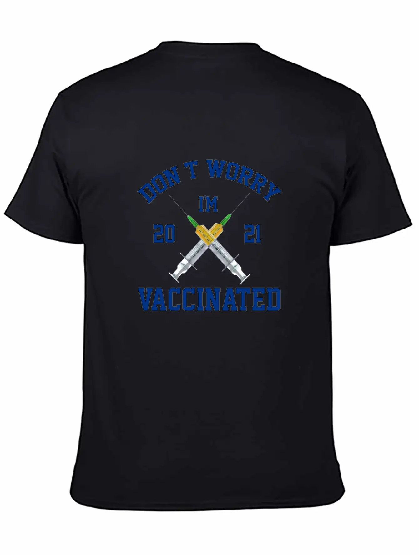 Don't Worry I'm Vaccinated Vaccine 2021 Basic Graphic T-Shirt – Daily Comfort In Soft Cotton