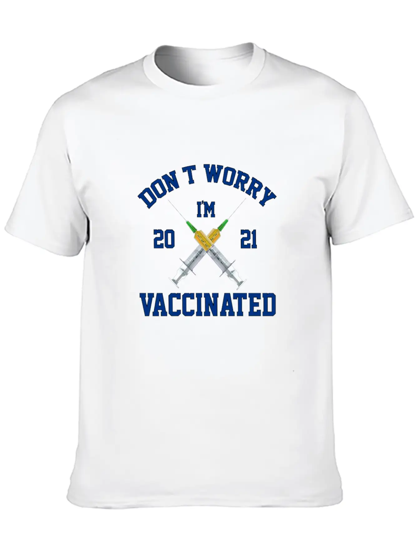 Don't Worry I'm Vaccinated Vaccine 2021 Basic Graphic T-Shirt – Daily Comfort In Soft Cotton