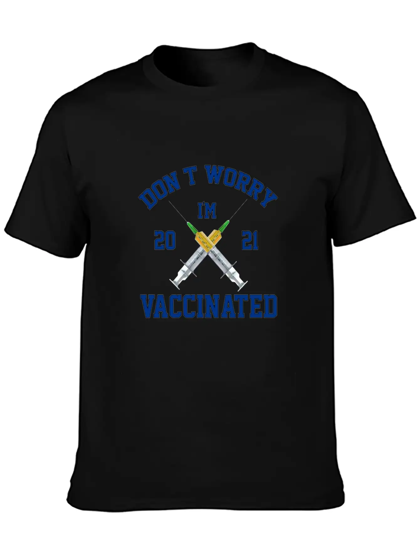 Don't Worry I'm Vaccinated Vaccine 2021 Basic Graphic T-Shirt – Daily Comfort In Soft Cotton