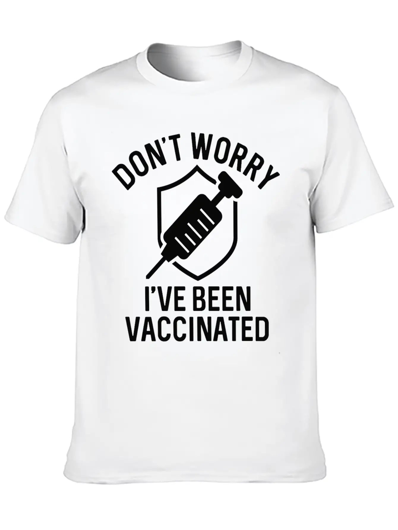 Don't Worry I've Been Vaccinated Basic Graphic T-Shirt – Daily Comfort In Soft Cotton
