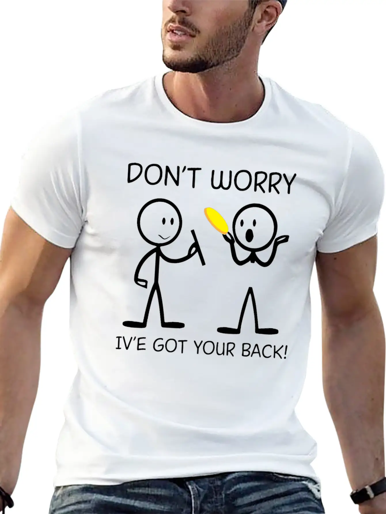 Don't Worry I've Got Your Back For Ultimate Unisex Short Sleeve Soft Cotton T-Shirt – Casual Everyday Wear