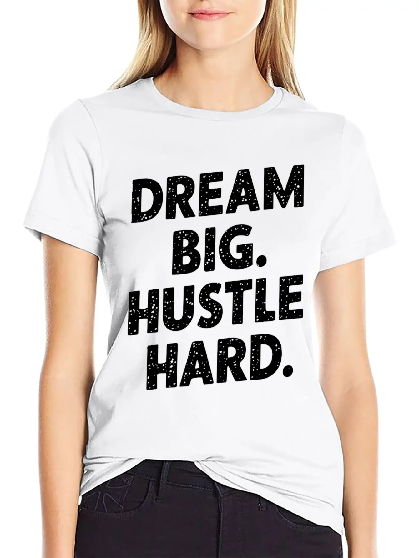 Dream Big Hustle Hard Motivation Basic Graphic T-Shirt – Daily Comfort In Soft Cotton
