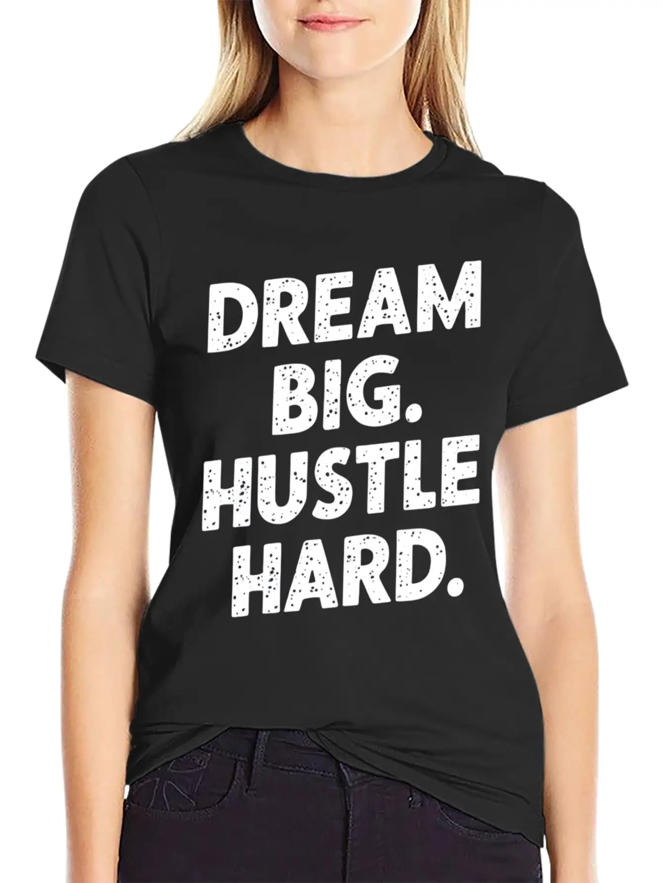 Dream Big Hustle Hard Motivation Basic Graphic T-Shirt – Daily Comfort In Soft Cotton