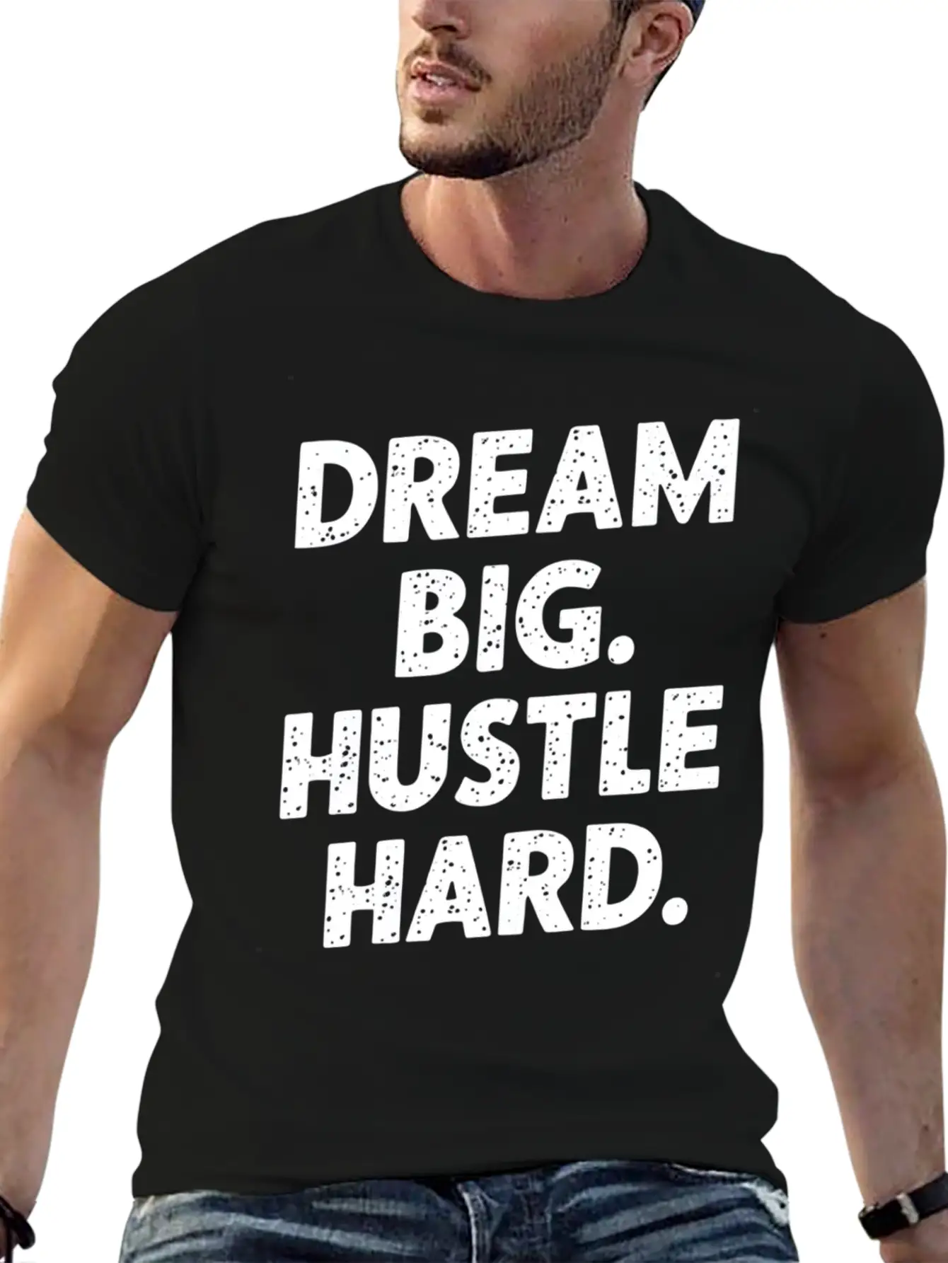 Dream Big Hustle Hard Motivation Basic Graphic T-Shirt – Daily Comfort In Soft Cotton