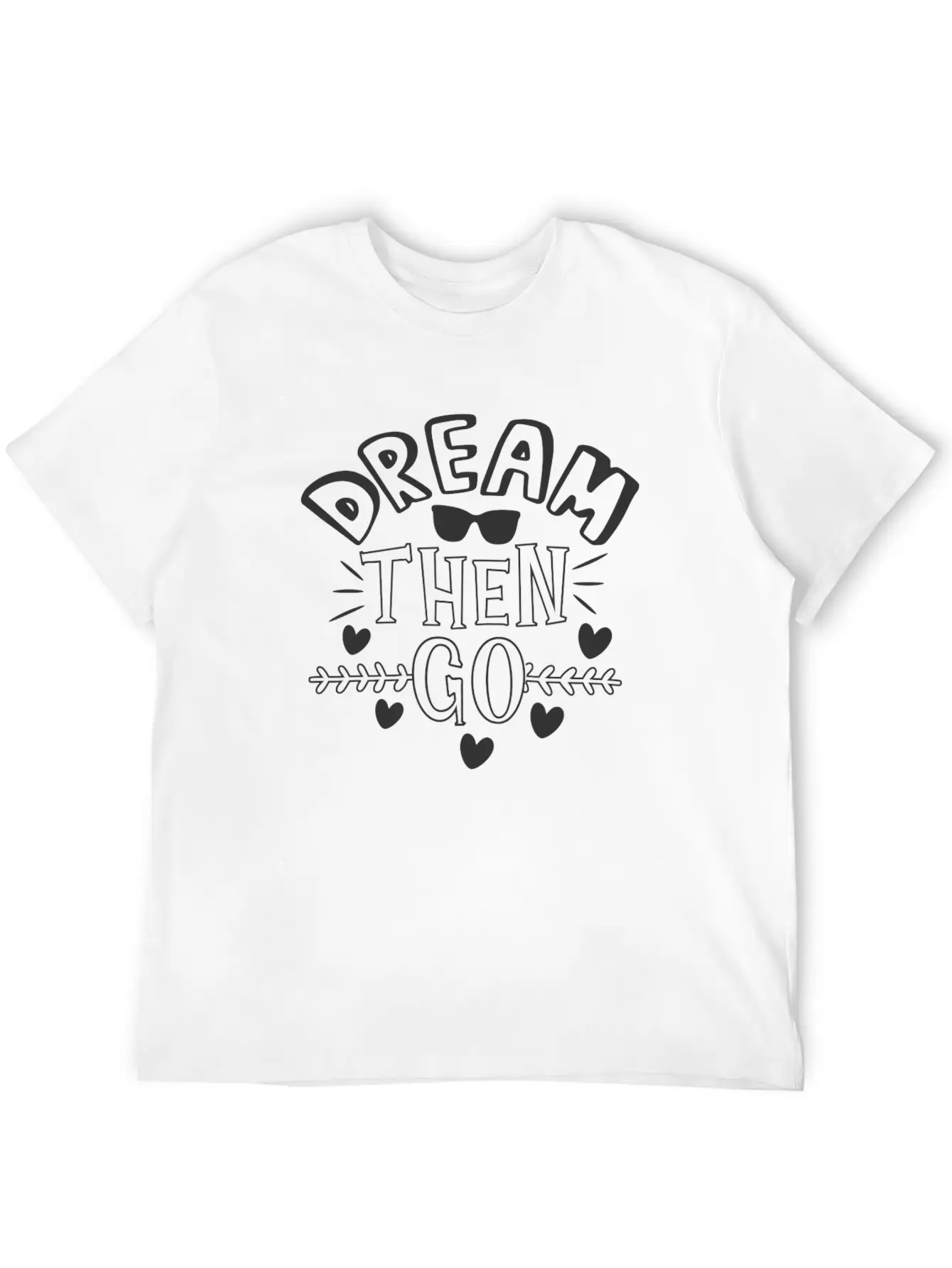 Dream Then Go Unisex Short Sleeve Soft Cotton T-Shirt – Casual Everyday Wear