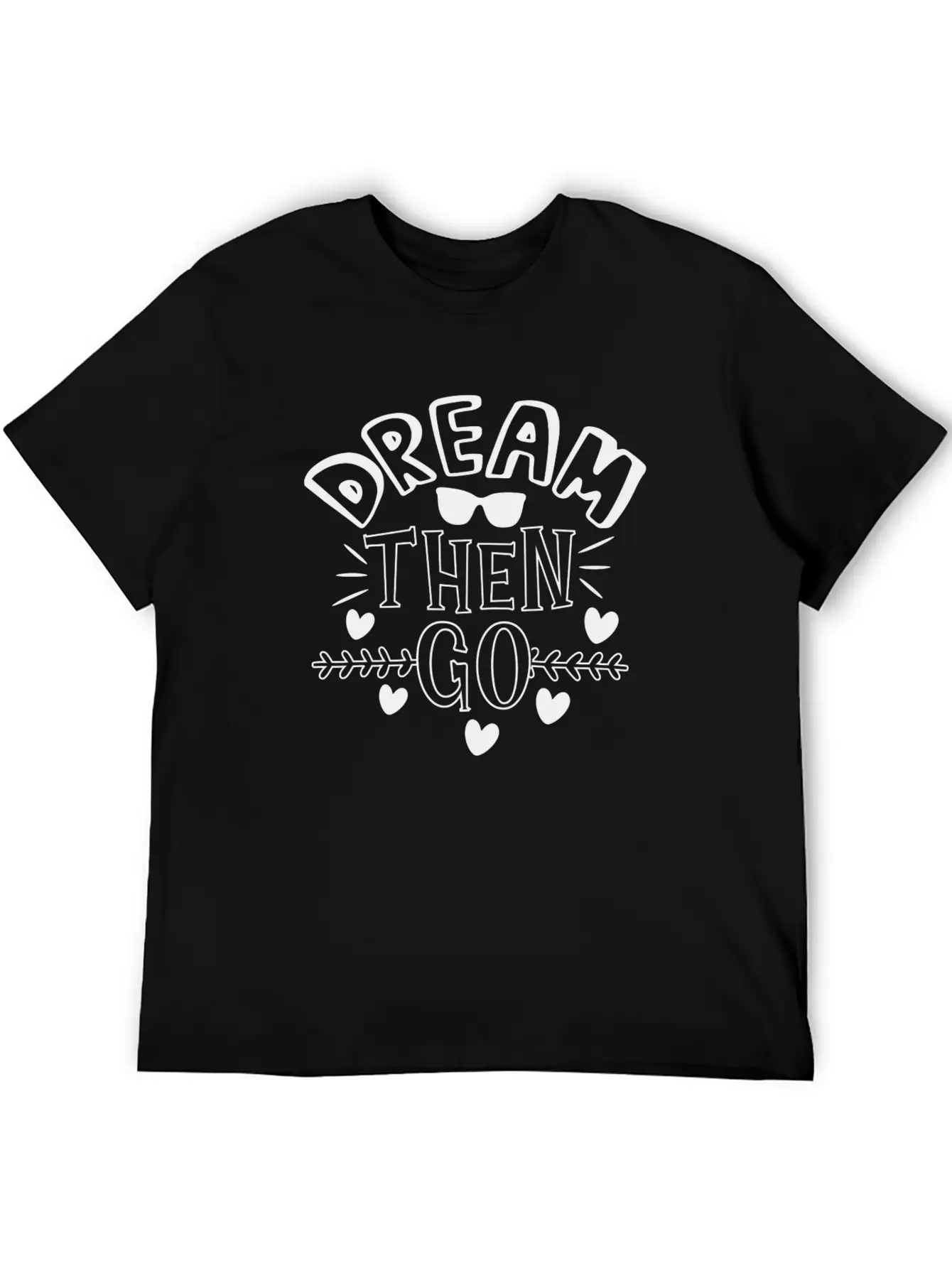 Dream Then Go Unisex Short Sleeve Soft Cotton T-Shirt – Casual Everyday Wear