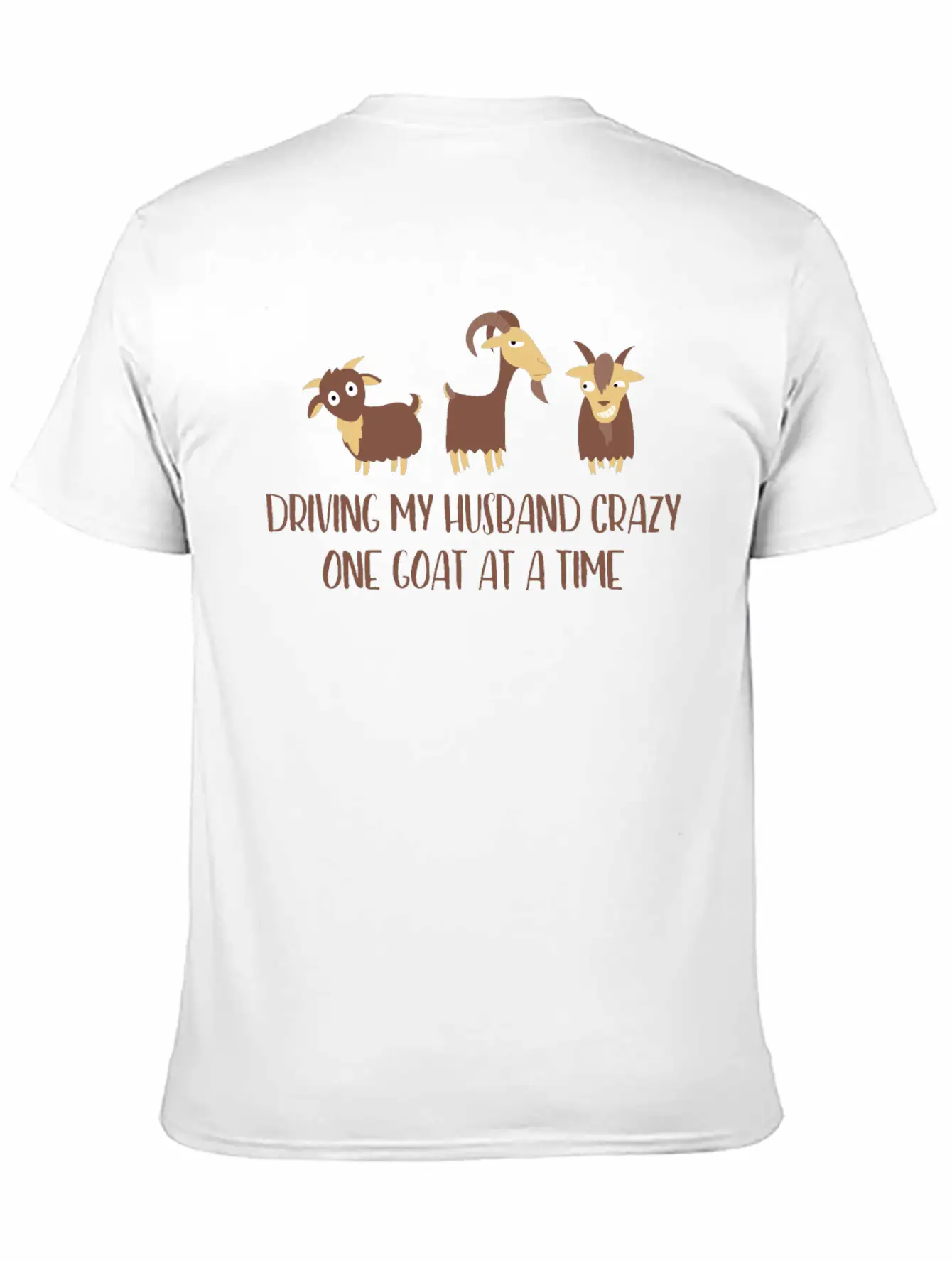 Driving My Husband Crazy One Goat At A Time Funny Stylish Everyday T-Shirt – Unisex Basic Cotton Tee