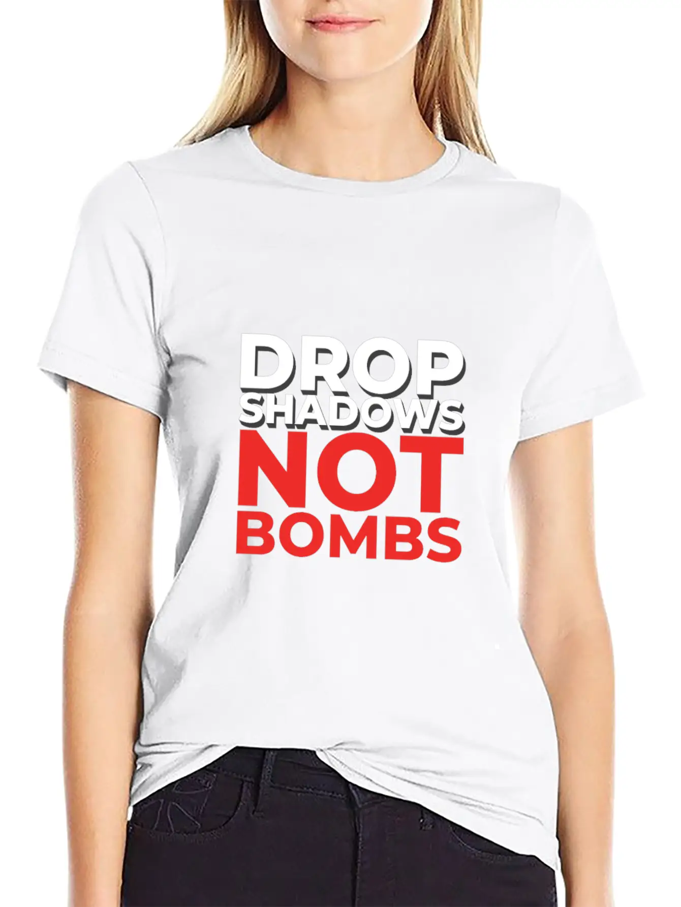 Drop Shadows Not Bombs Unisex Short Sleeve Soft Cotton T-Shirt – Casual Everyday Wear