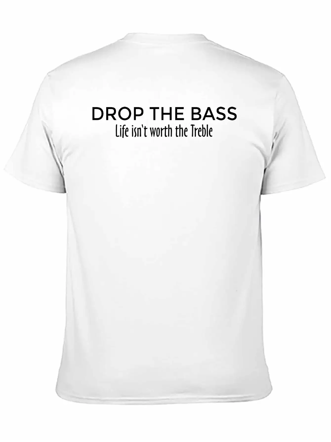 Drop The Bass Dubstep Drum And Bass Unisex Short Sleeve Soft Cotton T-Shirt – Casual Everyday Wear