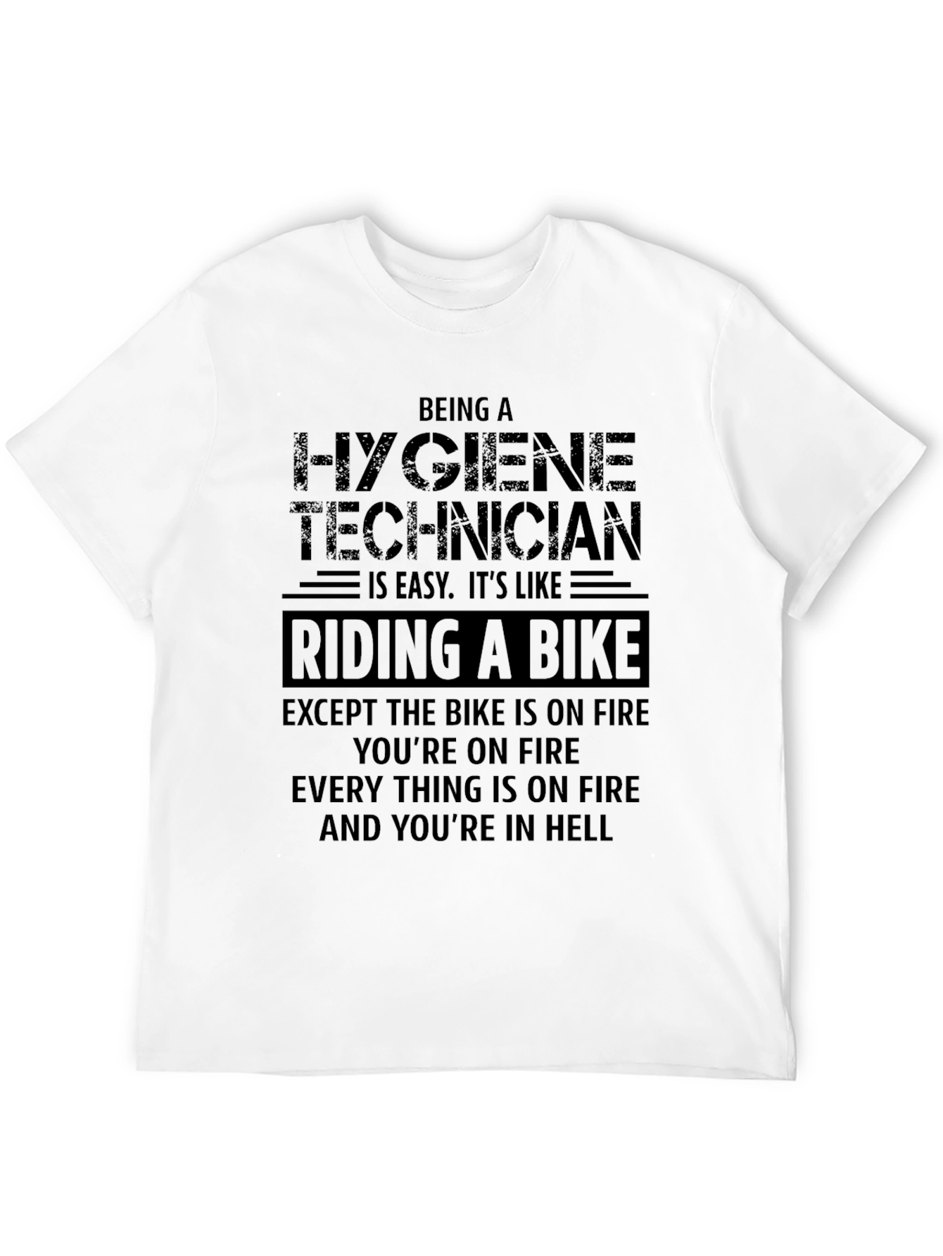 Hygiene Technician Riding A Bike Funny T-Shirt