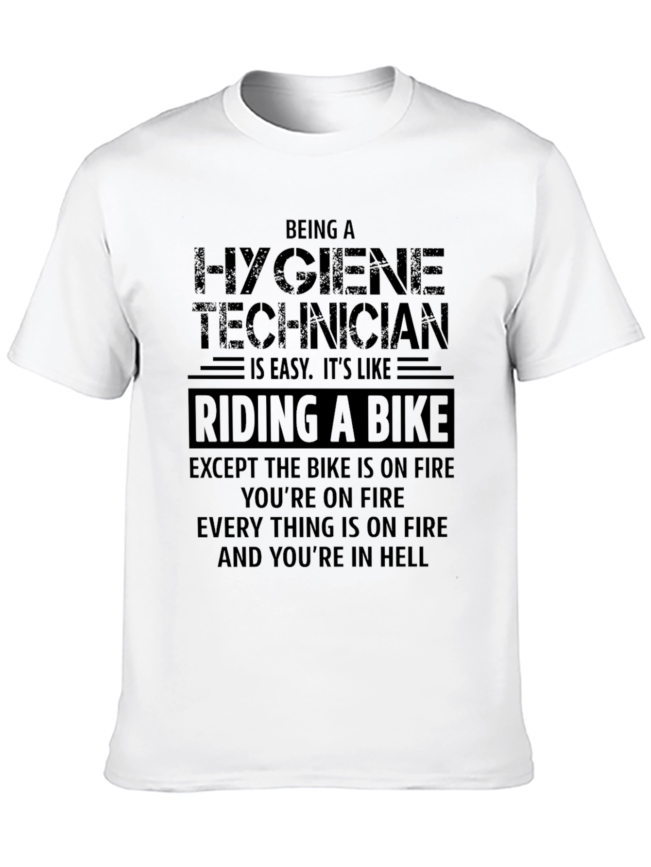 Hygiene Technician Riding A Bike Funny T-Shirt