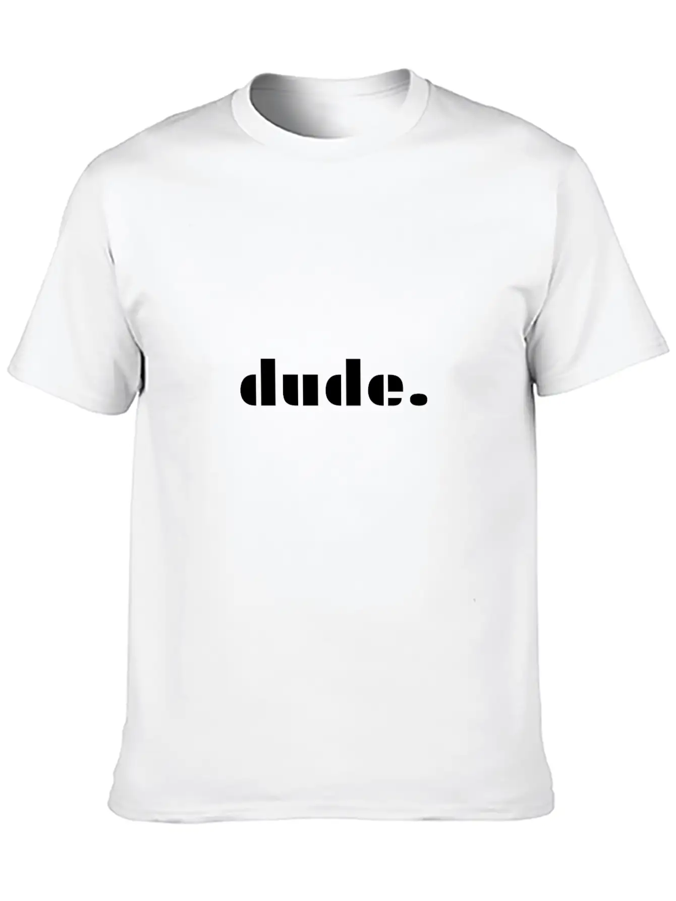Dude Mood Chic Gift Gift Ideas Unisex Short Sleeve Soft Cotton T-Shirt – Casual Everyday Wear