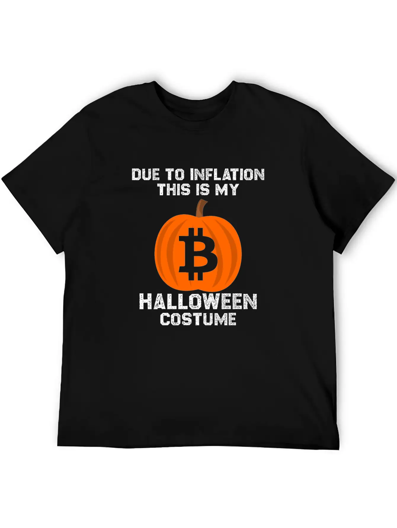 Due To Inflation This Is My Halloween Costume Btc Comfortable Minimalist Graphic Tee – Summer Style Essential