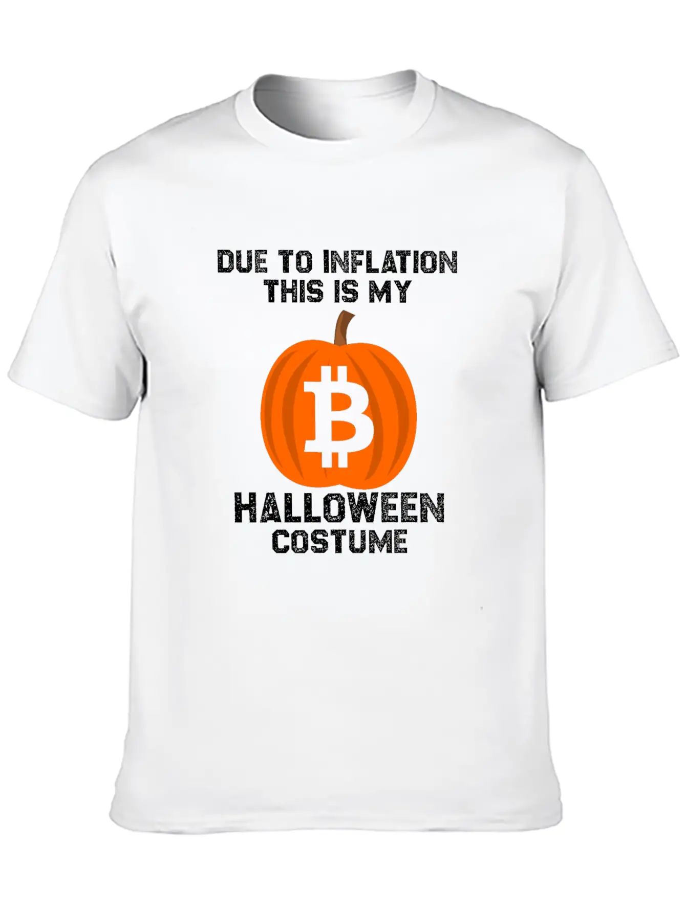 Due To Inflation This Is My Halloween Costume Btc Comfortable Minimalist Graphic Tee – Summer Style Essential