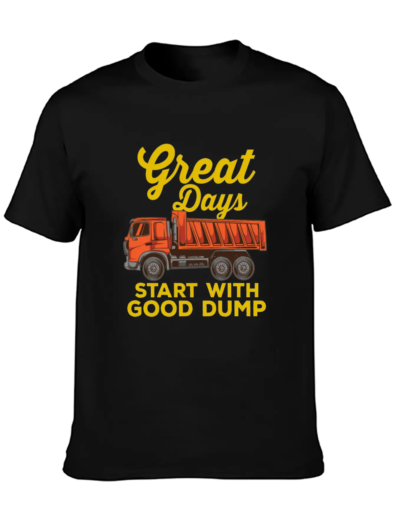 DUMP TRUCK: Good Dump Gift Basic Graphic T-Shirt – Daily Comfort In Soft Cotton