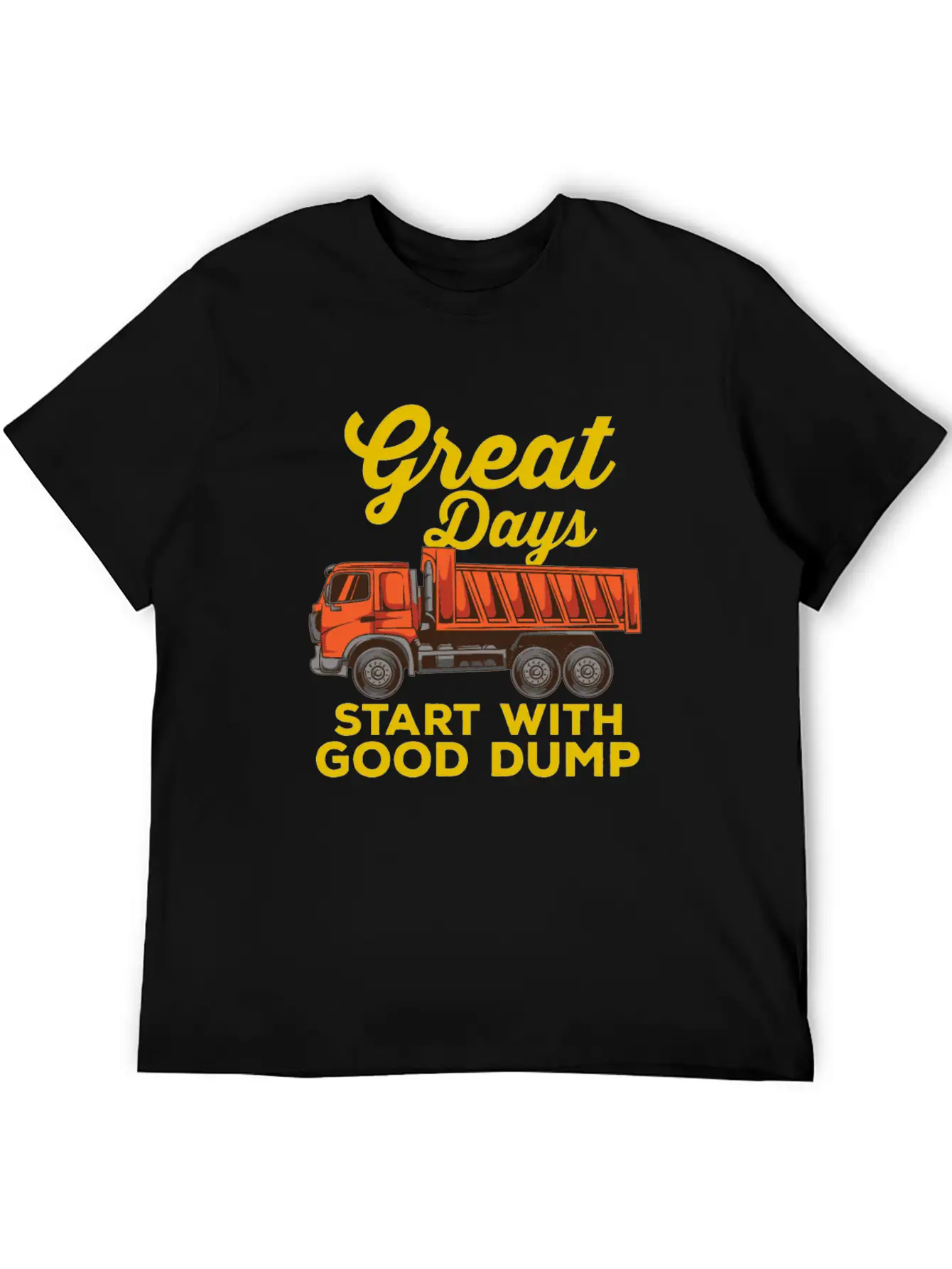 DUMP TRUCK: Good Dump Gift Basic Graphic T-Shirt – Daily Comfort In Soft Cotton