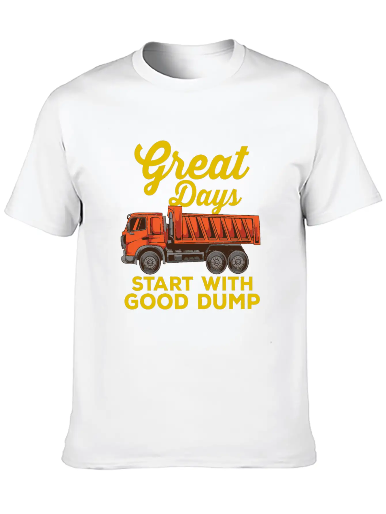 DUMP TRUCK: Good Dump Gift Basic Graphic T-Shirt – Daily Comfort In Soft Cotton