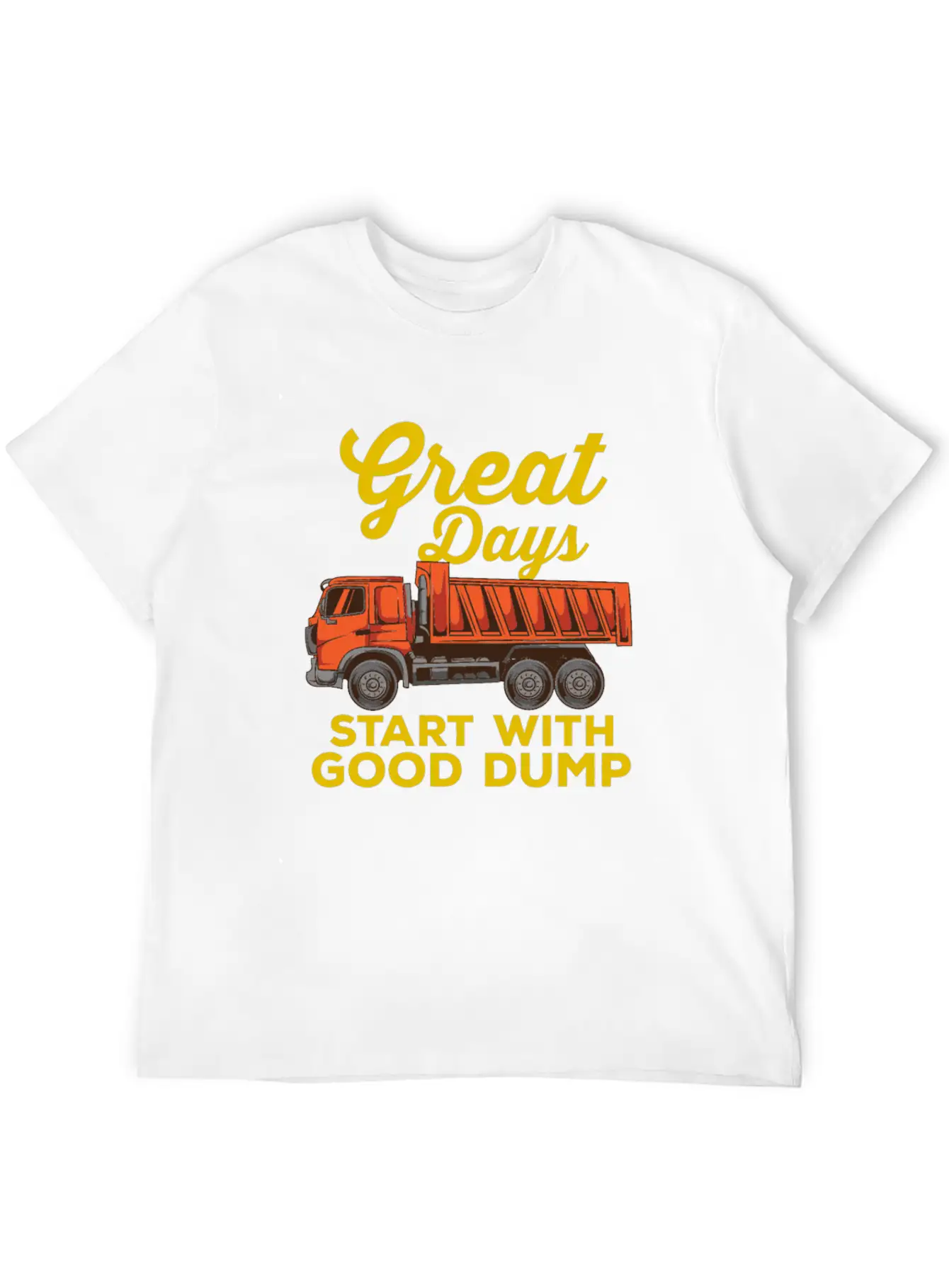 DUMP TRUCK: Good Dump Gift Basic Graphic T-Shirt – Daily Comfort In Soft Cotton