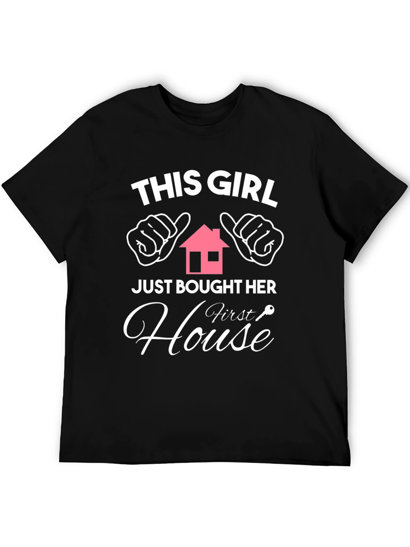 This Girl Bought Her First House T-Shirt