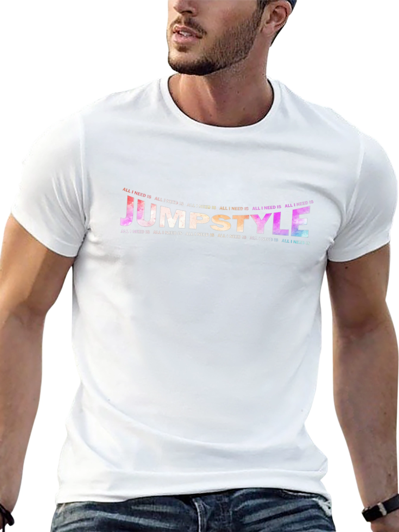 Jumpstyle All I Need Is T-Shirt
