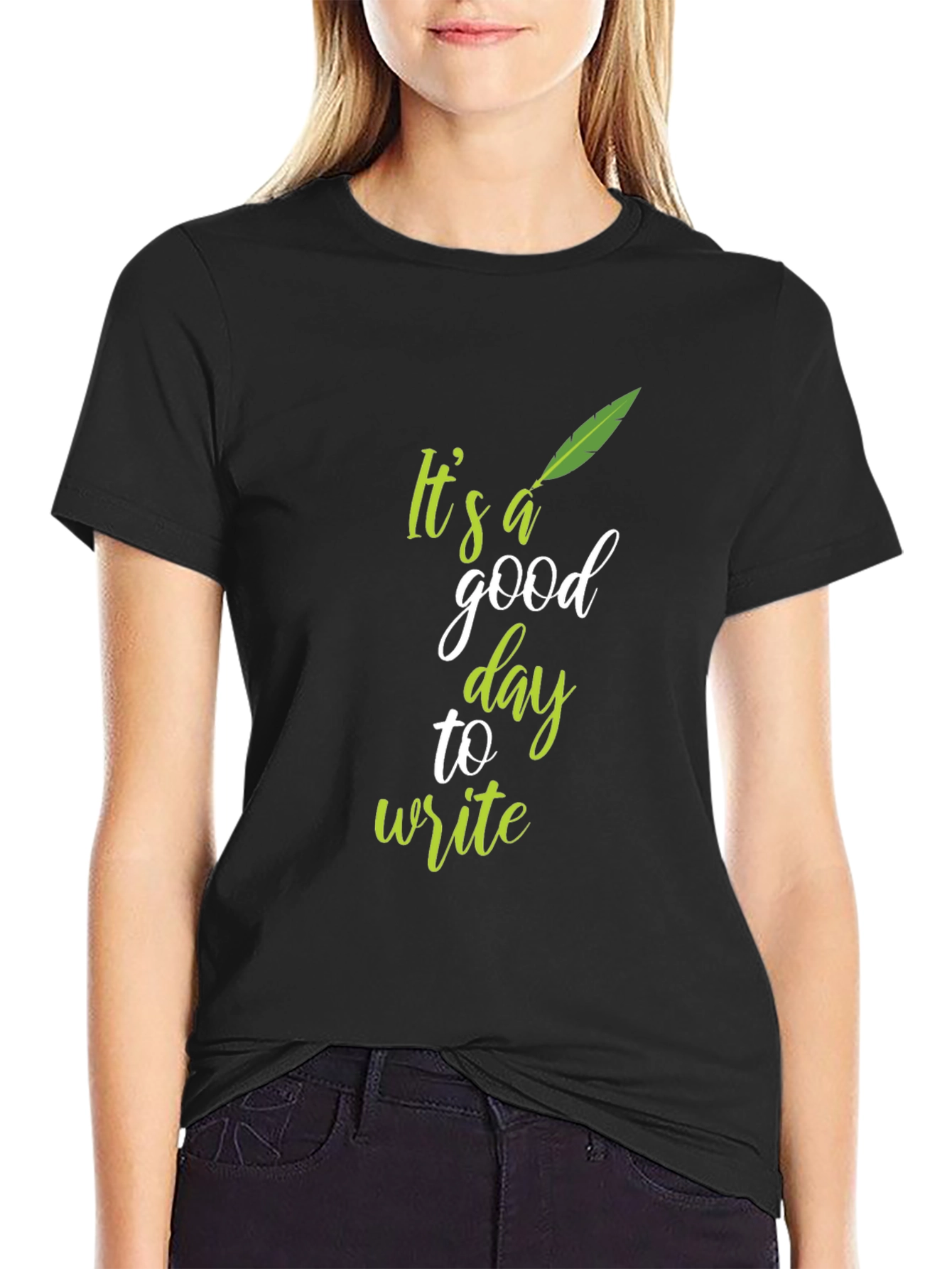 Its a Good Day to Write Graphic Tee