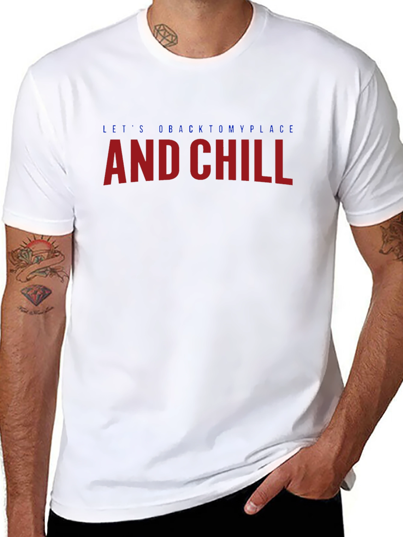 Lets go back to my place and chill T-Shirt