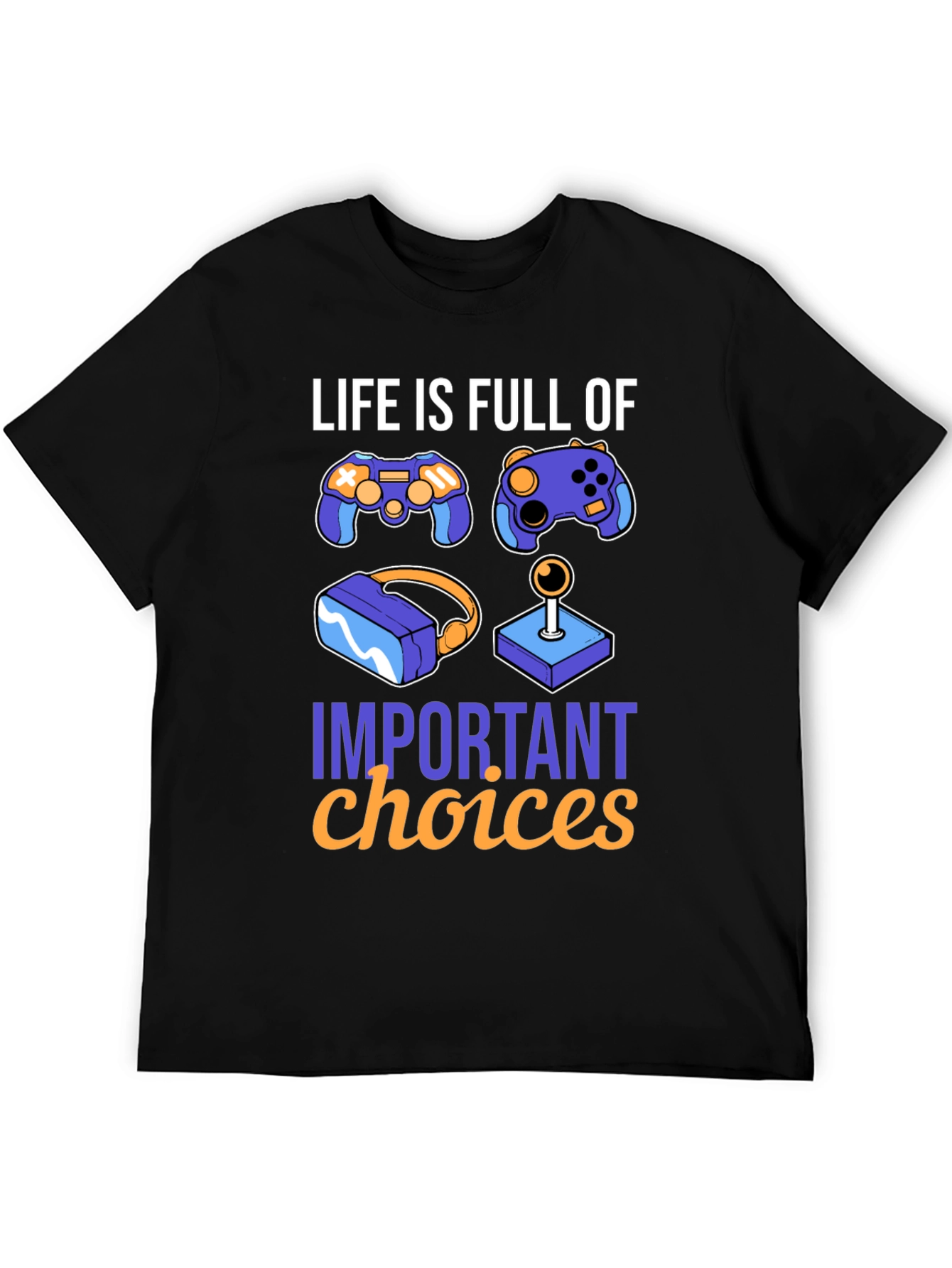 Gamers Choice Graphic Tee - Lifes Important Choices
