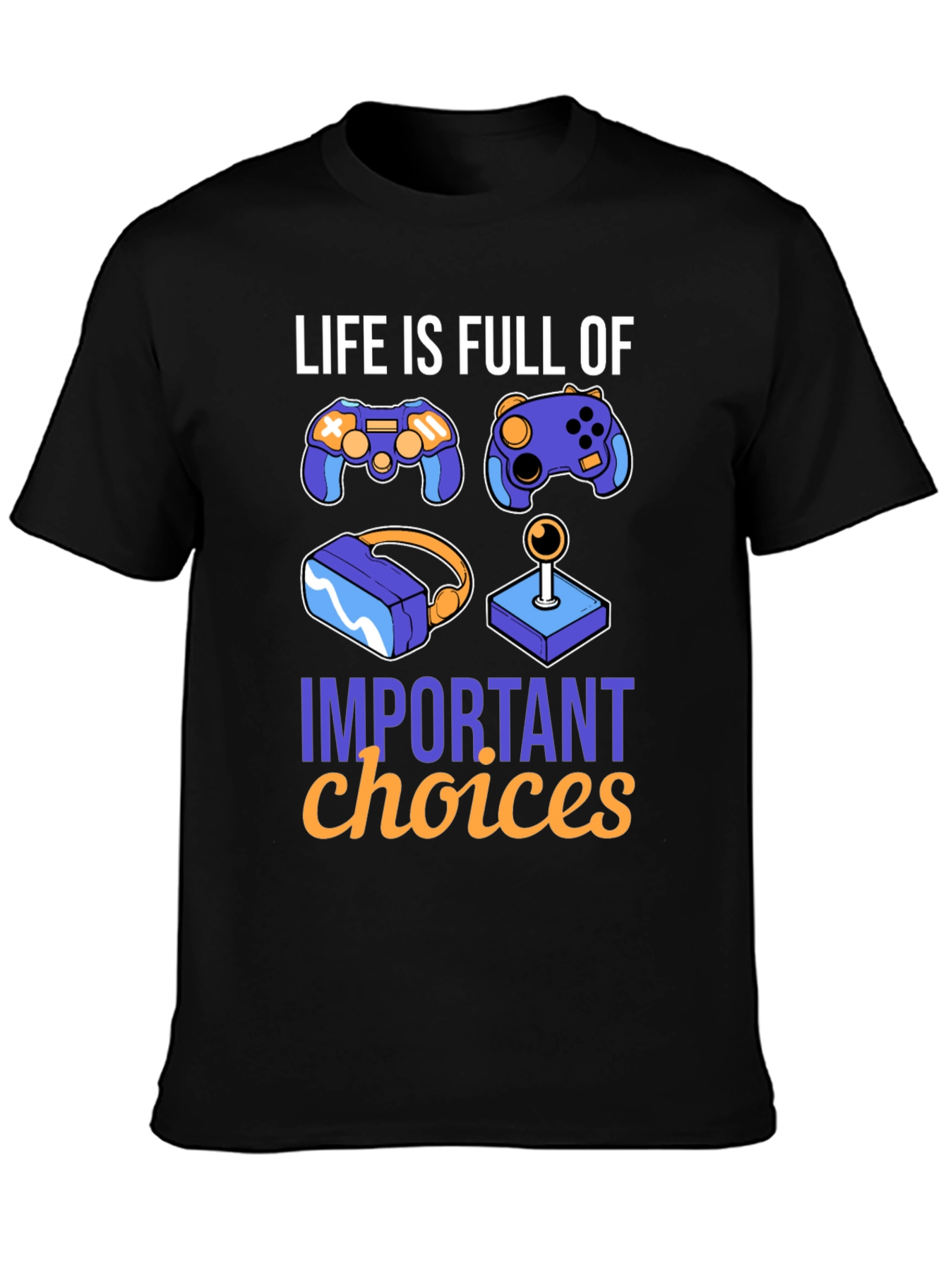 Gamers Choice Graphic Tee - Lifes Important Choices