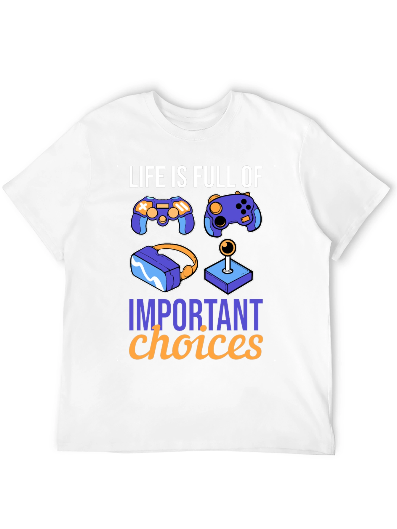 Gamers Choice Graphic Tee - Lifes Important Choices