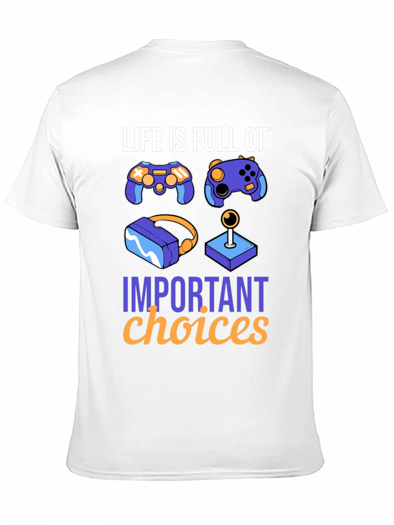 Gamers Choice Graphic Tee - Lifes Important Choices
