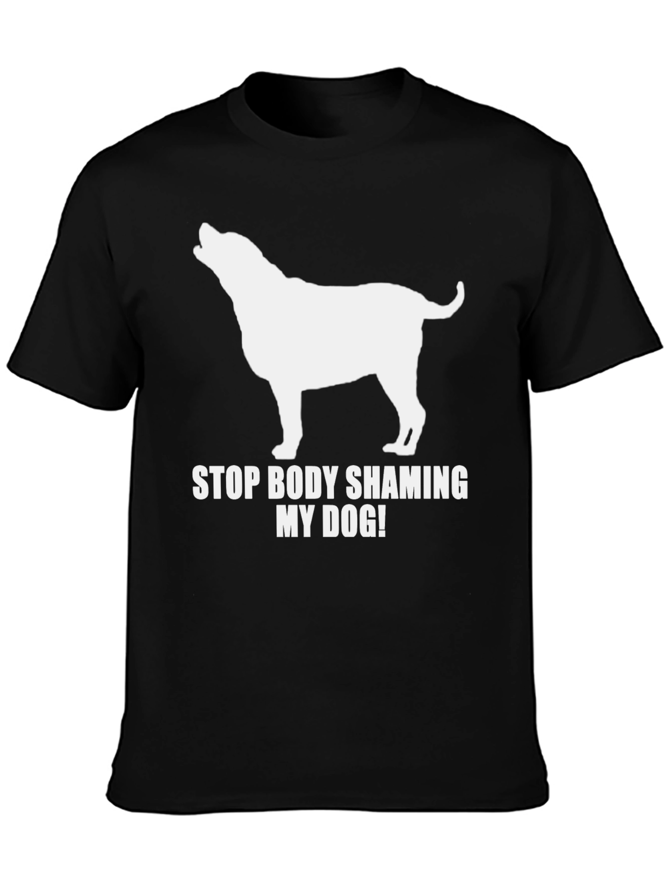 Stop Body Shaming My Dog T-Shirt