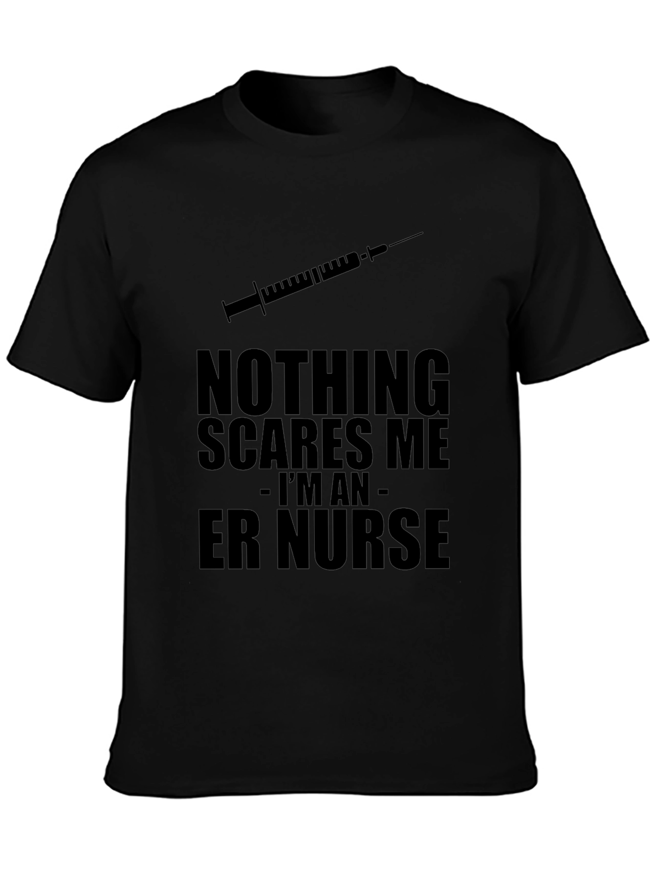 ER Nurse T-Shirt - Nothing Scares Me