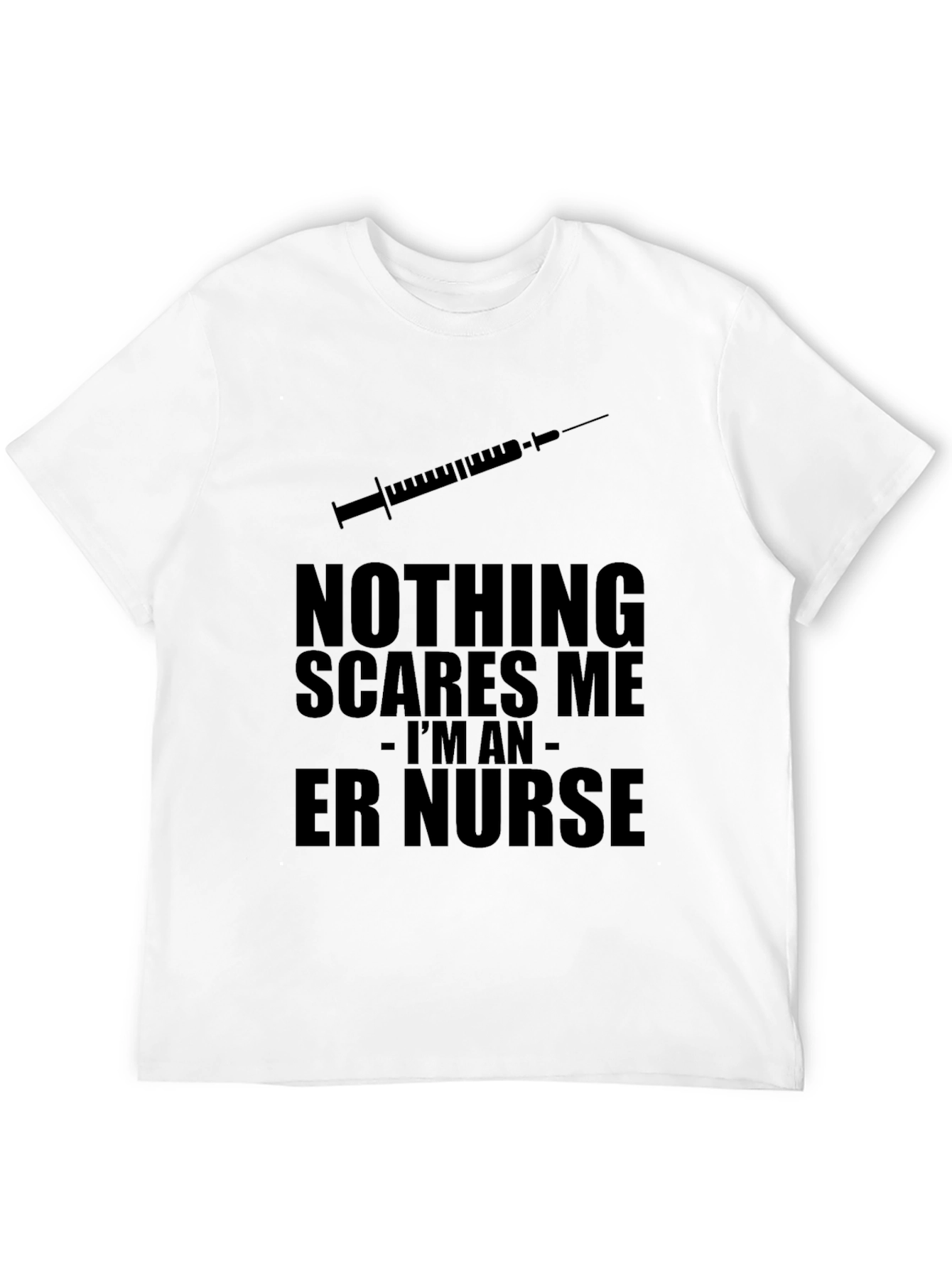 ER Nurse T-Shirt - Nothing Scares Me
